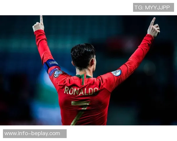 马丁内斯称赞C罗态度决定国家队主力地位30场比赛贡献25球彰显重要性